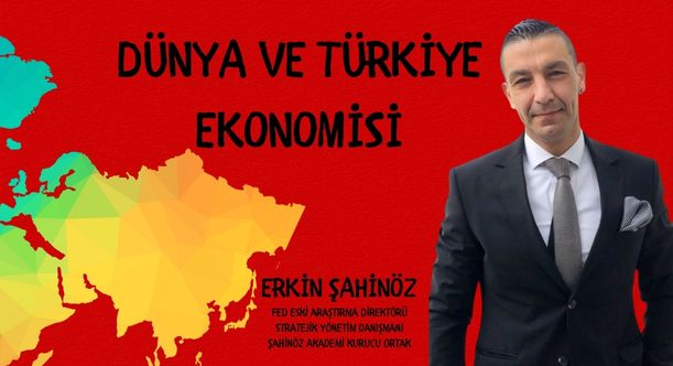  DÜNYA VE TÜRKİYE EKONOMİSİ