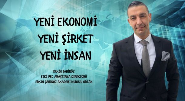 YENİ EKONOMİ YENİ ŞİRKET YENİ İNSAN